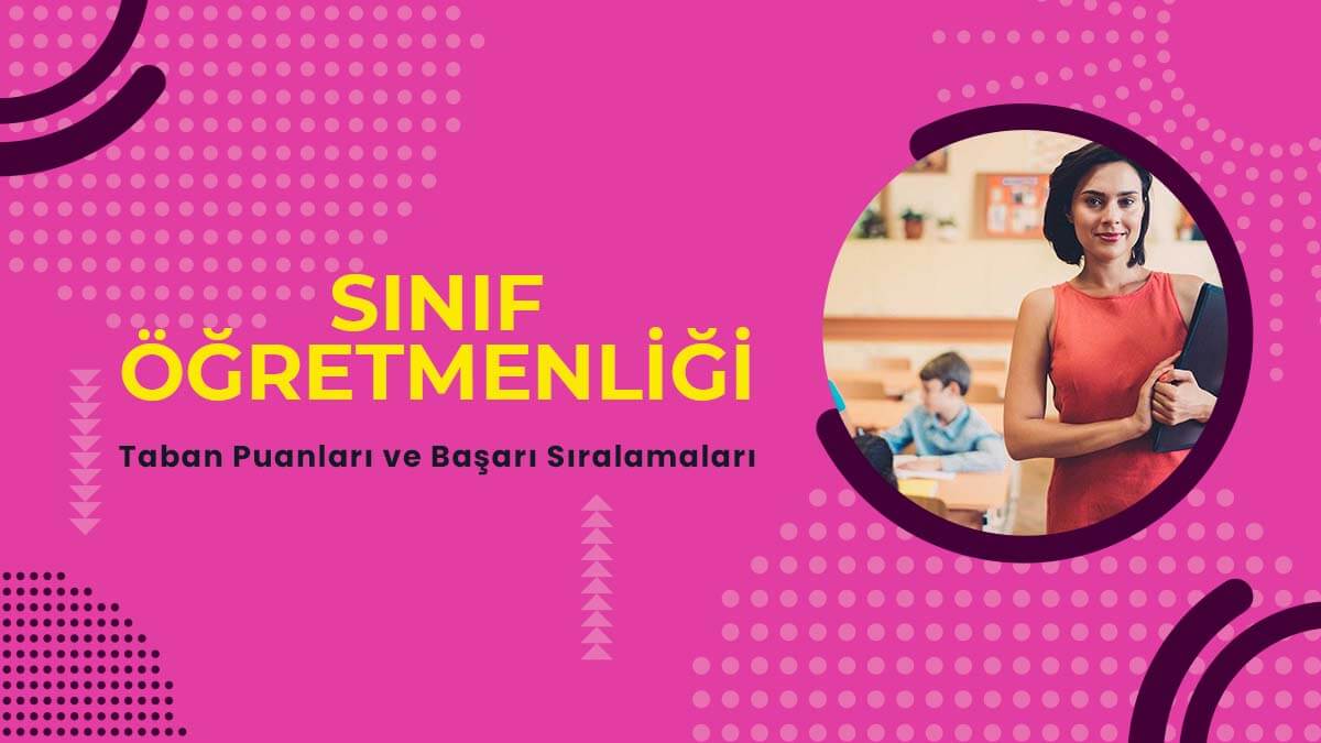 Sınıf Öğretmenliği Taban Puanları